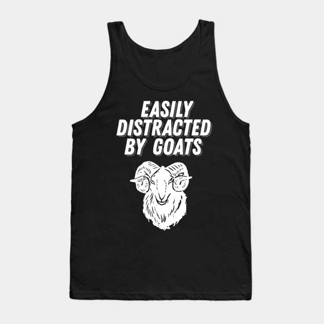 Goat Lover Gift - Easily Distracted by Goats Tank Top by ballhard